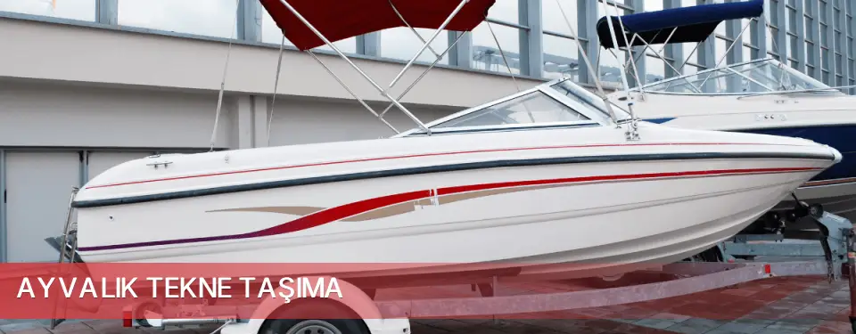 Ayvalık İlçemi Tekne Taşıma